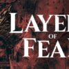Layers of Fear - STEAM CD Key