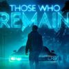 Those Who Remain - STEAM CD Key